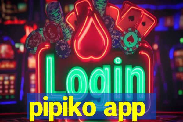 pipiko app